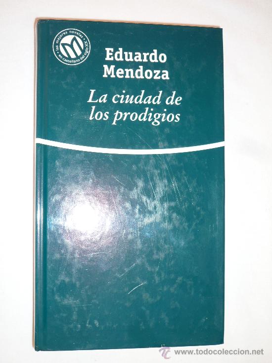 Libros de segunda mano: LA CIUDAD DE LOS PRODIGIOS - EDUARDO MENDOZA. - Foto 1