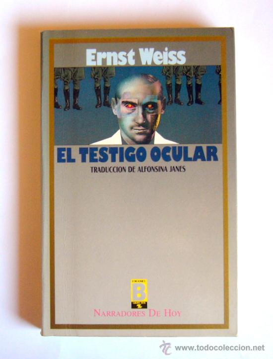 Libros de segunda mano: EL TESTIGO OCULAR - ERNST WEISS - Foto 1
