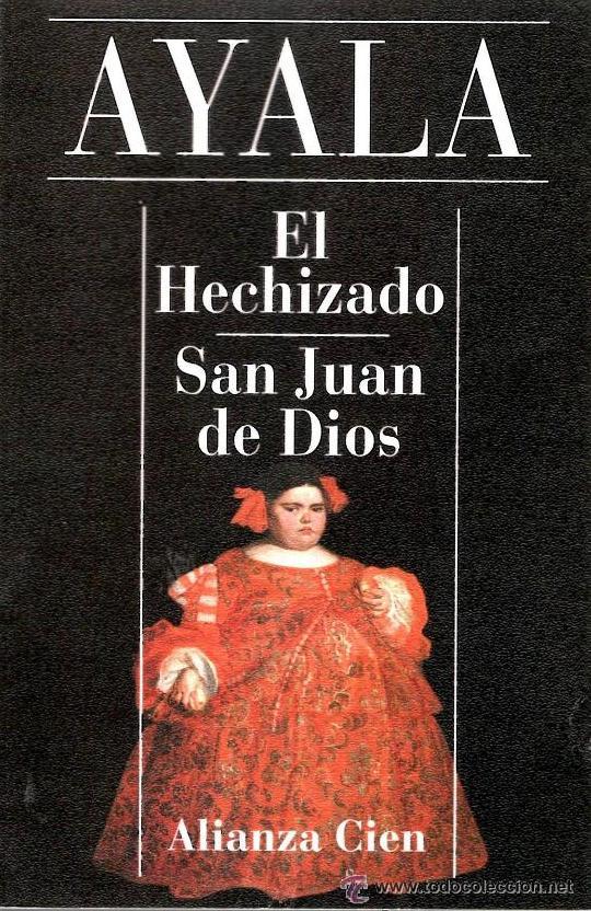 Libros de segunda mano: FRANCISCO AYALA  -  EL HECHIZADO / SAN JUAN DE DIOS - Foto 1