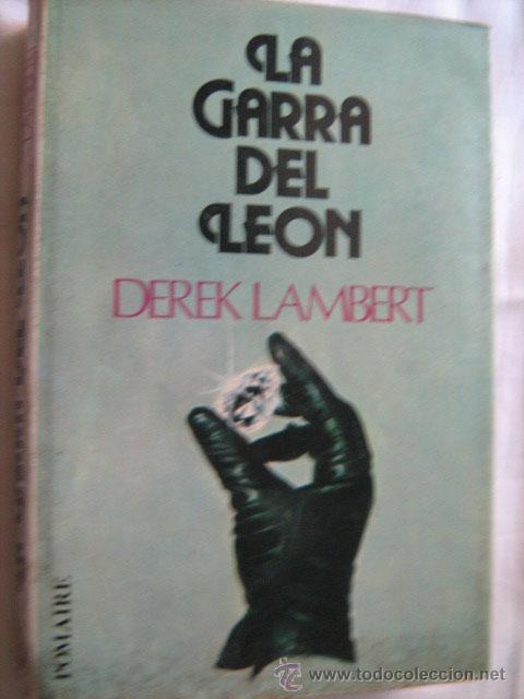 Libros de segunda mano: LA GARRA DEL LE&Oacute;N. LAMBERT, Derek. 1976 - Foto 1