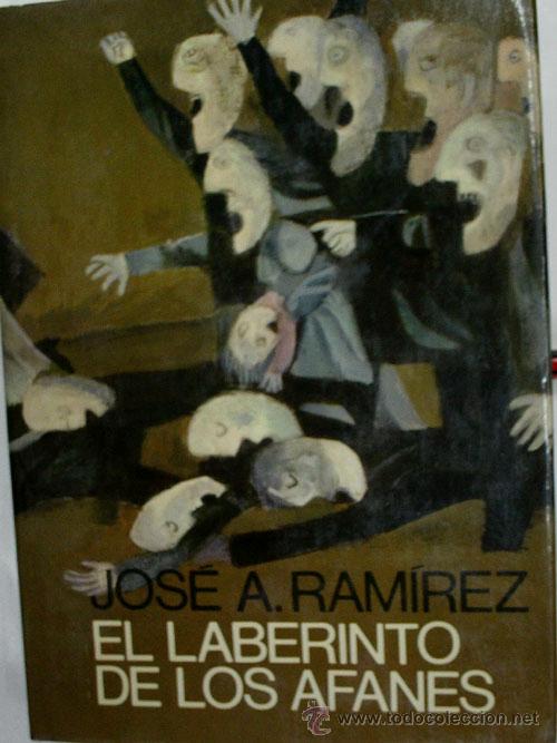Libros de segunda mano: EL LABERINTO DE LOS AFANES.   RAMIREZ Jos&eacute; A. - Foto 1