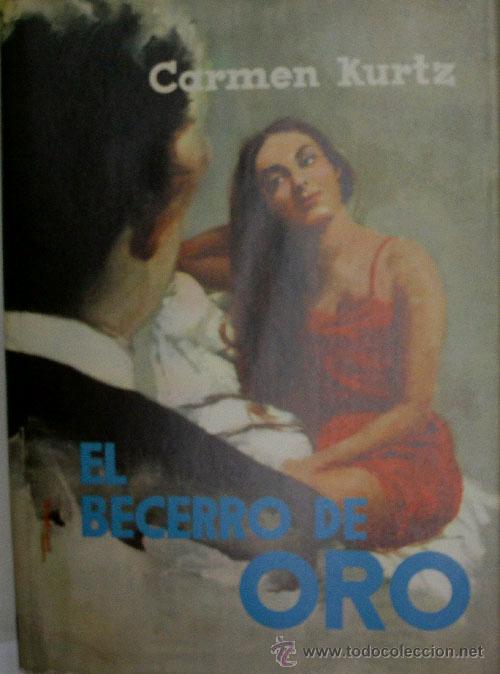 Libros de segunda mano: EL BECERRO DE ORO.   KURTZ Carmen - Foto 1