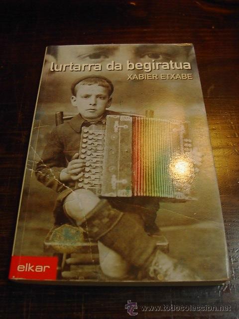 Libri di seconda mano: Xabier Etxabe, Lurtarra da begiratua, Elkar