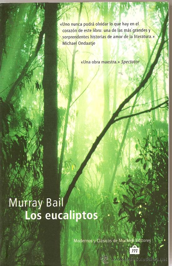 Libros de segunda mano: LOS EUCALIPTOS DE MURRAY BAIL (MUCHNIK) - Foto 1