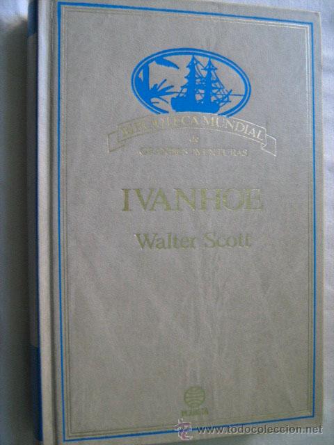 Libros de segunda mano: IVANHOE. SCOTT, Walter.  Planeta 1987 - Foto 1