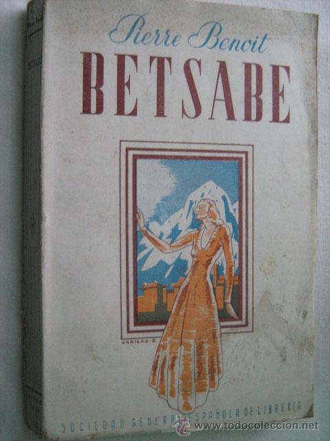 Libros de segunda mano: BETSABE. BENOIT, Pierre. - Foto 1