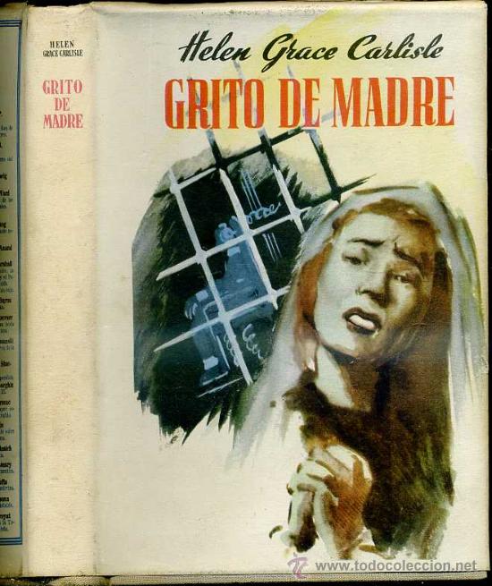 Livres d'occasion: HELEN GRACE CARLISLE : GRITO DE MADRE (1951) COLECCI&Oacute;N GIGANTE