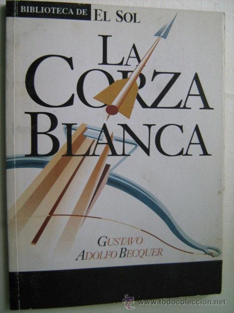 Libros de segunda mano: LA CORZA BLANCA. B&Eacute;CQUER, Gustavo Adolfo - Foto 1