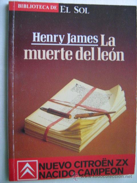 Libros de segunda mano: LA MUERTE DEL LE&Oacute;N.  JAMES, Henry.  1991 - Foto 1