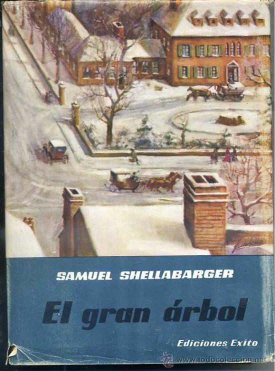 Libros de segunda mano: SAMUEL SHELLABARGER : EL GRAN &Aacute;RBOL (1957) EDITORIAL &Eacute;XITO - Foto 1