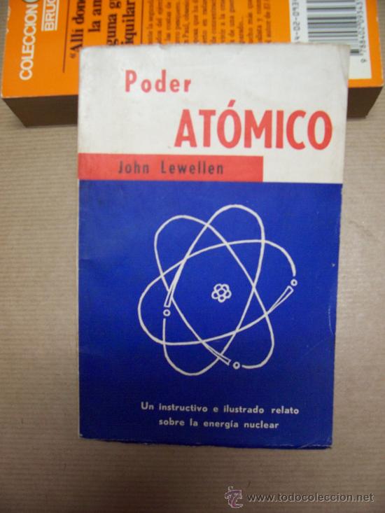 Libros de segunda mano: EL PODER AT&Oacute;MICO - JOHN LEWELLEN - ED. &Aacute;GORA 1956 - ILUSTRADO - Foto 1
