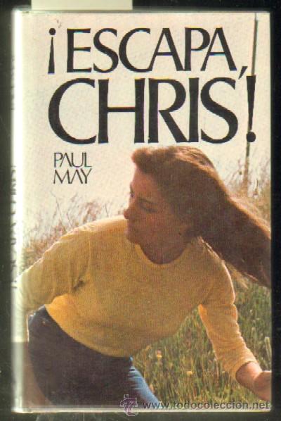 Livros em segunda m&atilde;o: &iexcl;ESCAPA, CHRIS!. MAY, PAUL. A-NSF-1818