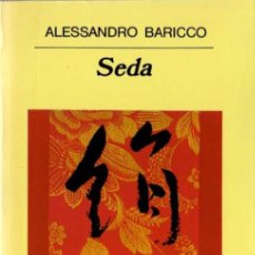 Libros de segunda mano: ALESSANDRO BARICCO - SEDA - PANORAMA DE NARRATIVAS Nº 370 - ANAGRAMA - 2005. Lote 29732453