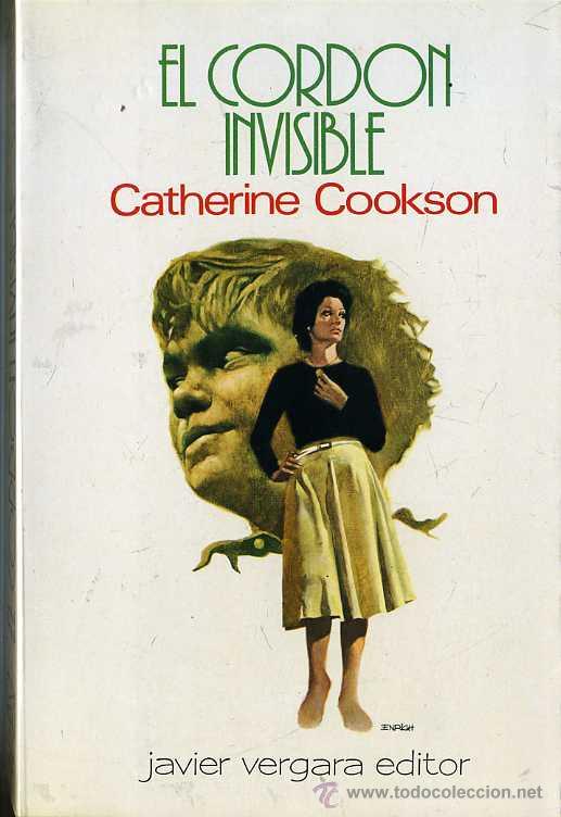 Libros de segunda mano: CATHERINE COOKSON : EL CORD&Oacute;N INVISIBLE - Foto 1