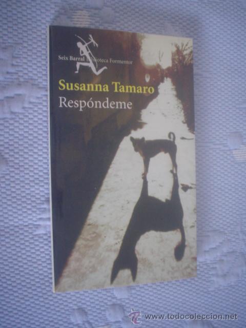 Libros de segunda mano: SUSANNA TAMARO: RESP&Oacute;NDEME - Foto 1