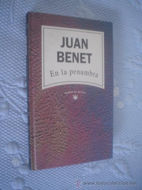 Libros de segunda mano: JUAN BENET: EN LA PENUMBRA - Foto 1