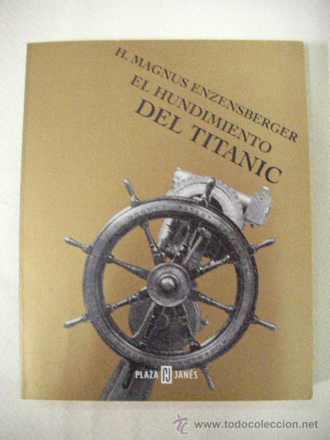 Libros de segunda mano: EL HUNDIMIENTO DEL TITANIC DE H. MAGNUS ENZENSBERGER - ENVIO GRATIS PARA ESPA&Ntilde;A (EM2)