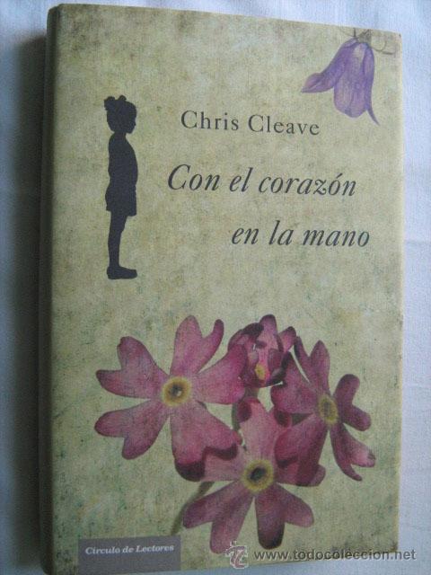 Libros de segunda mano: CON EL CORAZ&Oacute;N EN LA MANO. CLEAVE, Chris. 2011 - Foto 1