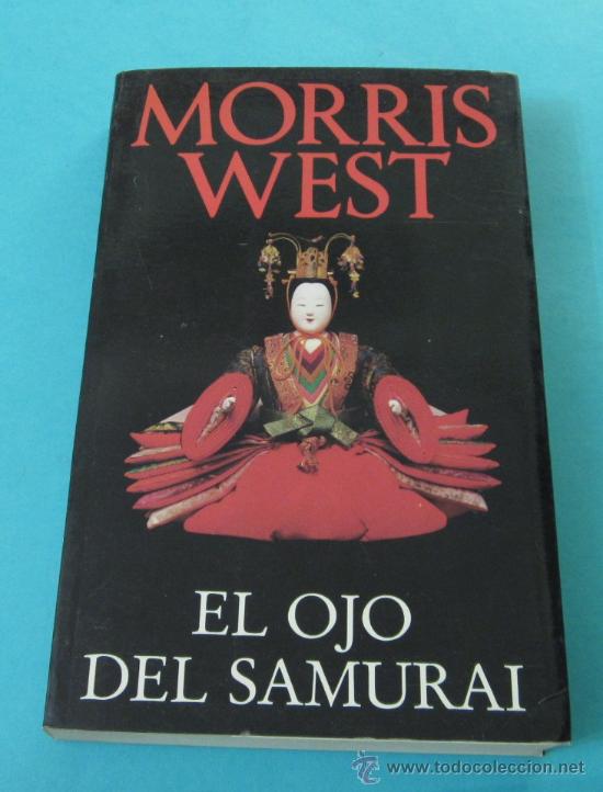 Libros de segunda mano: EL OJO DEL SAMURAI. MORRIS WEST - Foto 1