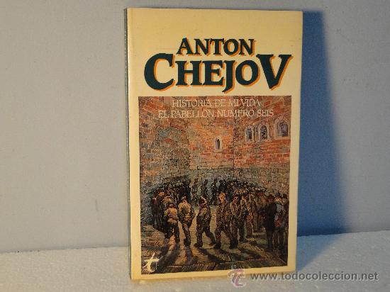 Libros de segunda mano: HISTORIA DE MI VIDA-EL PABELLON NUMERO SEIS--(ANTON CHEJOV)