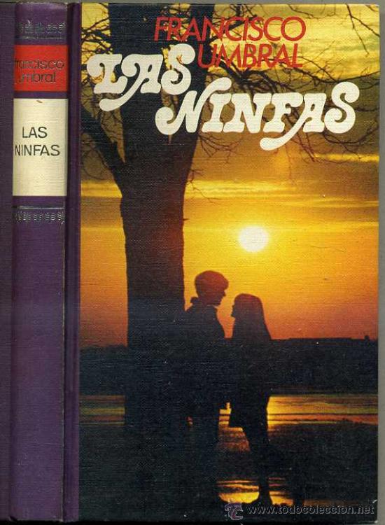 Libros de segunda mano: FRANCISCO UMBRAL . LAS NINFAS (1976) - Foto 1