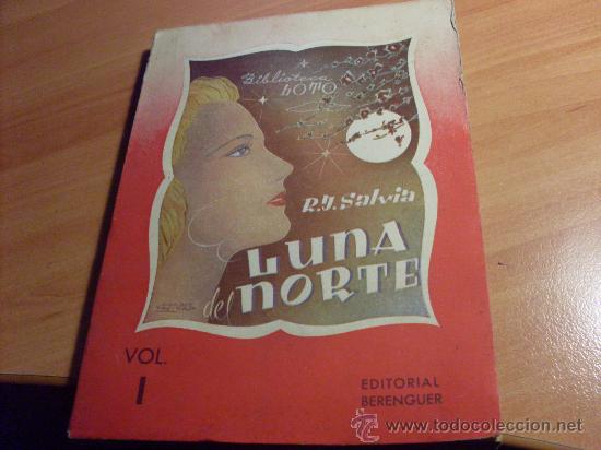 Libros de segunda mano: LUNA DEL NORTE ( SALVIA ) BIBLIOTECA LOTO N&ordm; 1 ED. BERENGER 1943 (COB142)