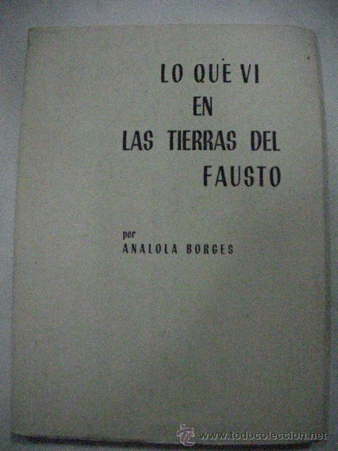 Libri di seconda mano: LO QUE VI EN LAS TIERRAS DE FAUSTO DE ANALOLA DE BORGES