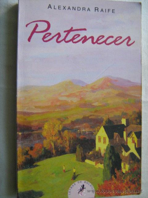 Libros de segunda mano: PERTENECER. RAIFE, Alexandra. 2004 - Foto 1