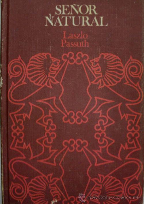 Libros de segunda mano: SE&Ntilde;OR NATURAL. PASSUTH Laszlo. 1967 - Foto 1