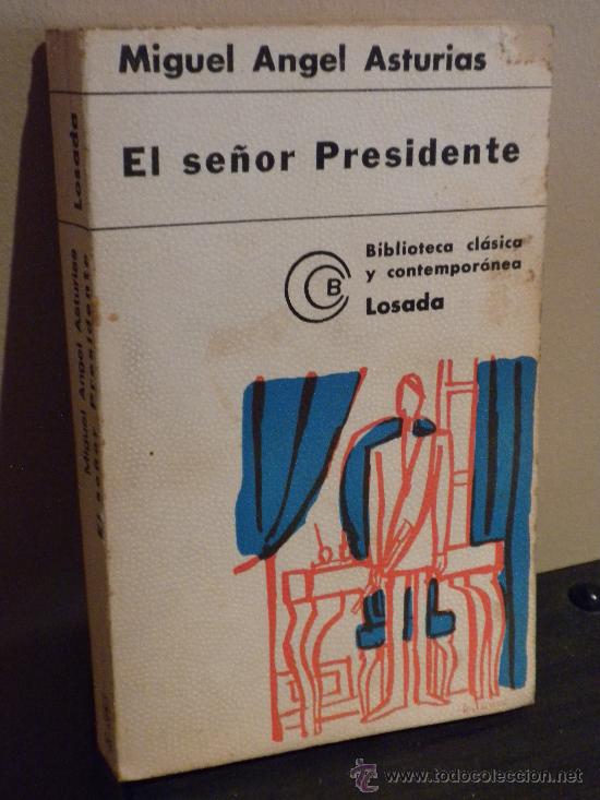 Second hand books: El Se&ntilde;or presidente. Miguel &aacute;ngel asturias. Losada, Ed. (( Bols2