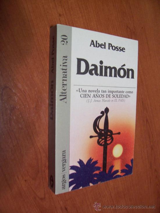 Libros de segunda mano: DAIM&Oacute;N - ABEL POSSE - ED. ARGOS & VERGARA 1981 - Foto 1