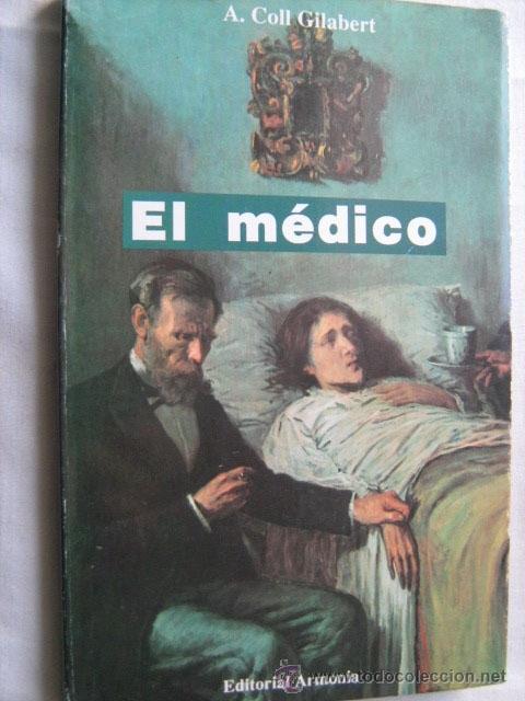 Libros de segunda mano: EL M&Eacute;DICO. COLL GILABERT, A. 1991 - Foto 1
