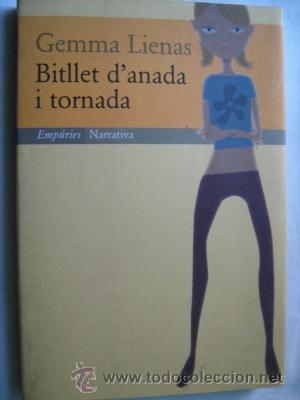 Libros de segunda mano: BITLLET D ANADA I TORNADA.  LIENAS, Gemma. 2000 - Foto 1