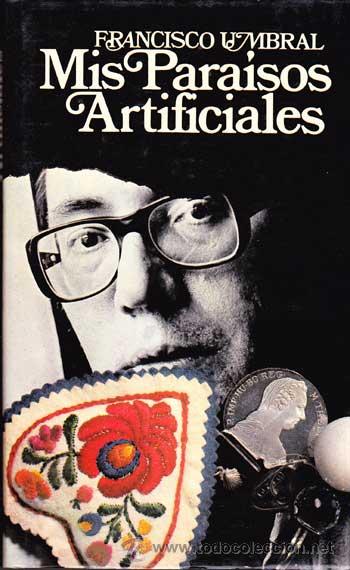 Libros de segunda mano: mis paraisos artificiales / FRANCISCO UMBRAL - Foto 1