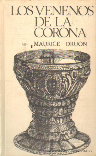 Gebrauchte B&uuml;cher: LOS REYES MALDITOS III: LOS VENENOS DE LA CORONA. DRUON, MAURICE. A-NSF-2312