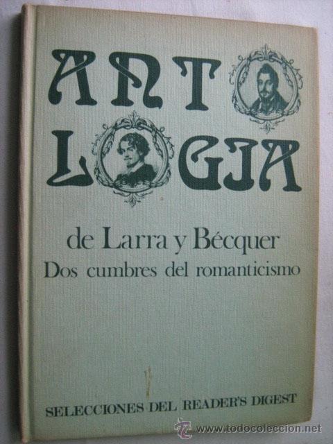 Libros de segunda mano: ANTOLOG&Iacute;A DE LARRA Y B&Eacute;CQUER. 1972