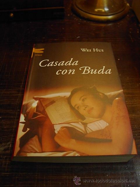 Libros de segunda mano: Wei Hui, Casada con Buda, Emece, 2005 - Foto 1