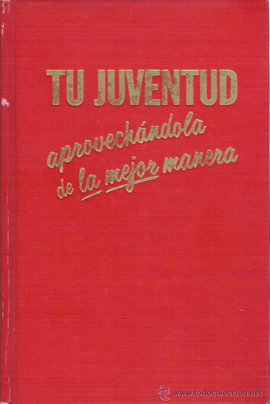 Second hand books: TU JUVENTUD APROVECHALA DE LA MEJOR MANERA - A&Ntilde;O 1976 ( TAPA DURA )