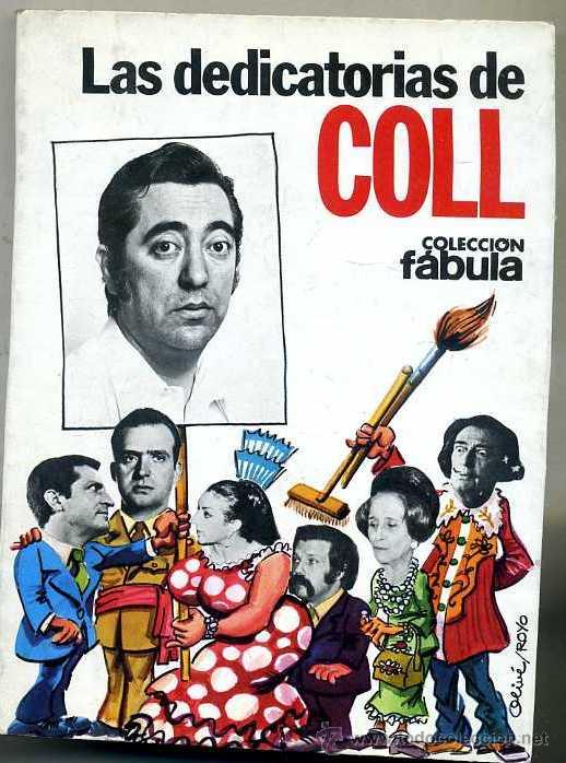Libros de segunda mano: JOS&Eacute; LUIS COLL : LAS DEDICATORIAS DE COLL (PLANETA, 1979) - Foto 1