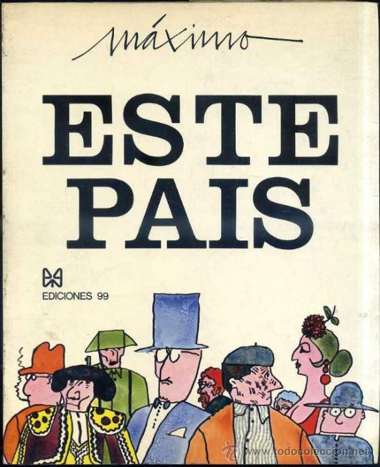 Libros de segunda mano: M&Aacute;XIMO : ESTE PA&Iacute;S (EDICIONES 99, 1971) - Foto 1