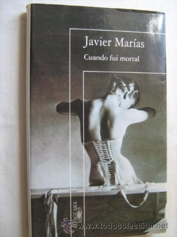 Libros de segunda mano: CUANDO FUI MORTAL. MAR&Iacute;AS, Javier. 1996 - Foto 1