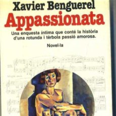 Libros de segunda mano: XAVIER BENGUEREL : APPASSIONATA (PLANETA, 1983) EN CATALÁN - 1ª EDICIÓN. Lote 31731394
