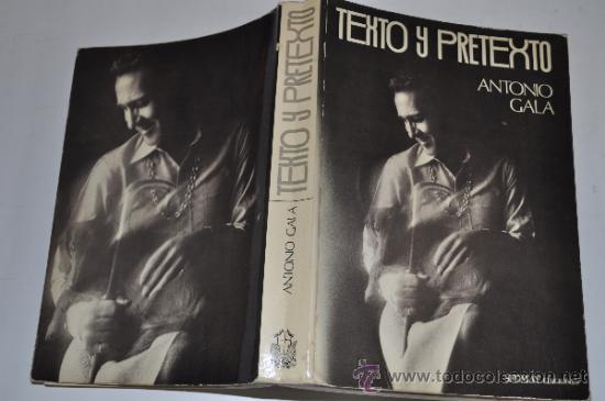 Libros de segunda mano: Texto y pretexto ANTONIO GALA  RA12602 - Foto 1