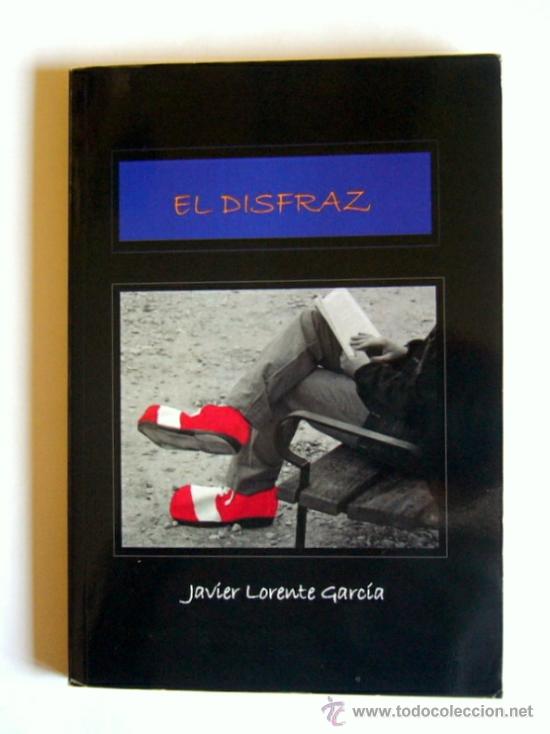 Libros de segunda mano: EL DISFRAZ - JAVIER LORENTE GARCIA - Foto 1