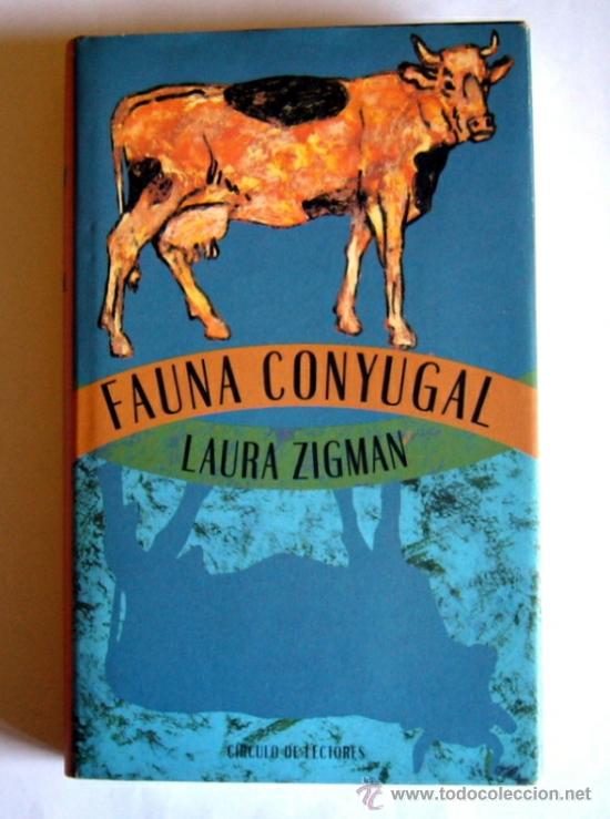 Libros de segunda mano: FAUNA CONYUGAL - LAURA ZIGMAN - Foto 1