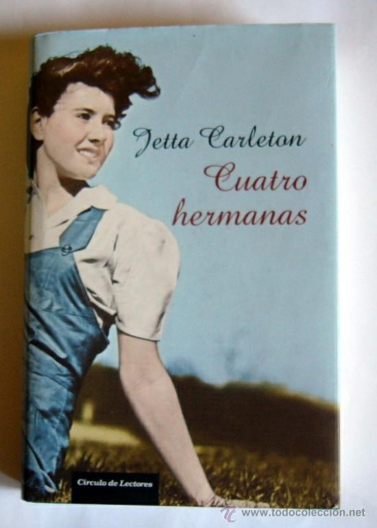 Libros de segunda mano: CUATRO HERMANAS  - JETTA CARLETON - Foto 1