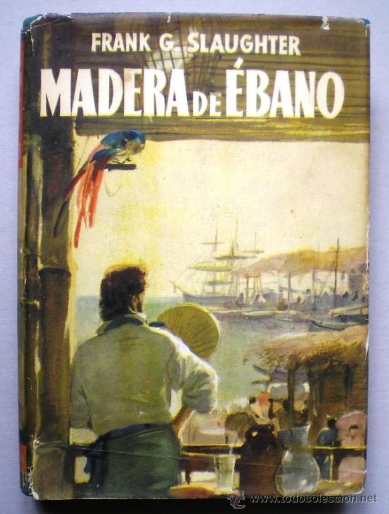 Libros de segunda mano: FRANK G. SLAUGHTER: MADERA DE &Eacute;BANO - Foto 1