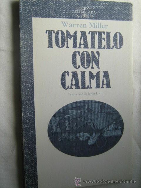 Libros de segunda mano: T&Oacute;MATELO CON CALMA.  MILLER, Warren. 1984 - Foto 1