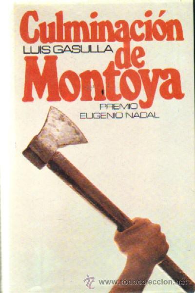 Gebrauchte B&uuml;cher: CULMINACION DE MONTOYA. GASULLA, LUIS. A-NSF-2352