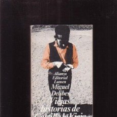 Libros de segunda mano: VIEJAS HISTORIAS DE CASTILLA LA VIEJA / AUTOR: MIGUEL DELIBES. Lote 32030735